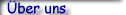 �ber uns